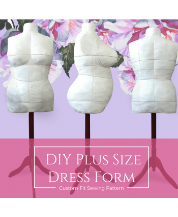 Exclusive! Curvy, Plus Size DIY Stuffed Dress Form Made To Measure Sewing Pattern.